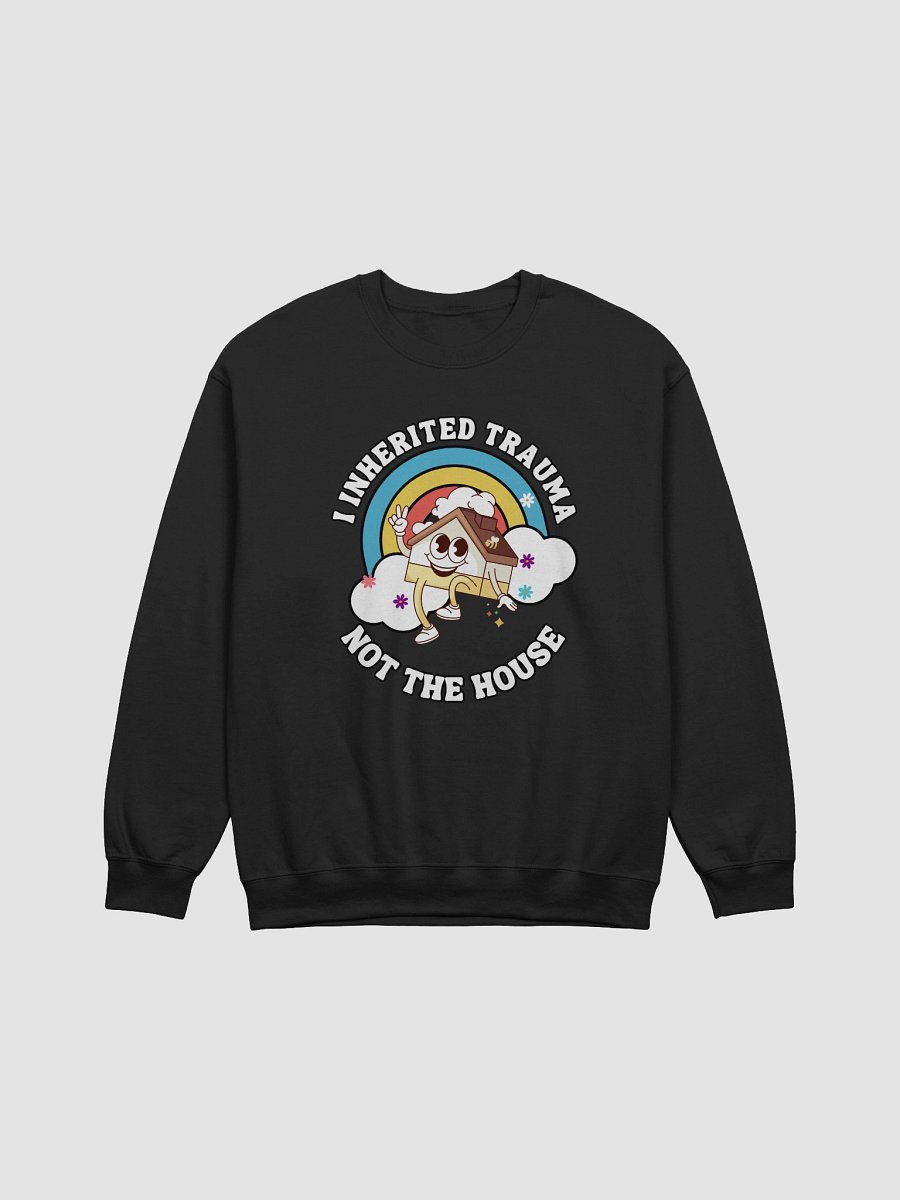 I inherited trauma not the house Crewneck product image (3)