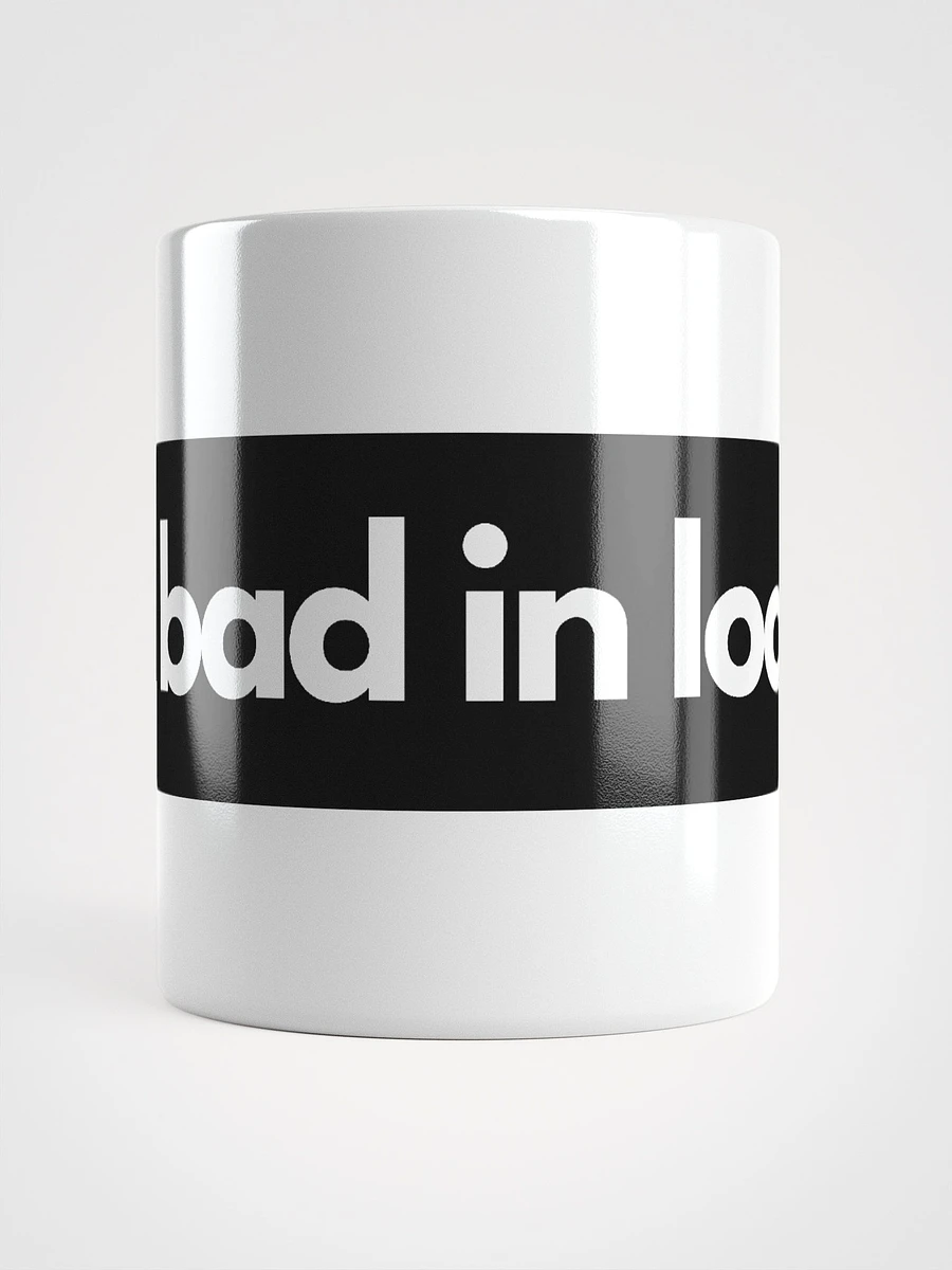 bad in look. White Mug product image (2)