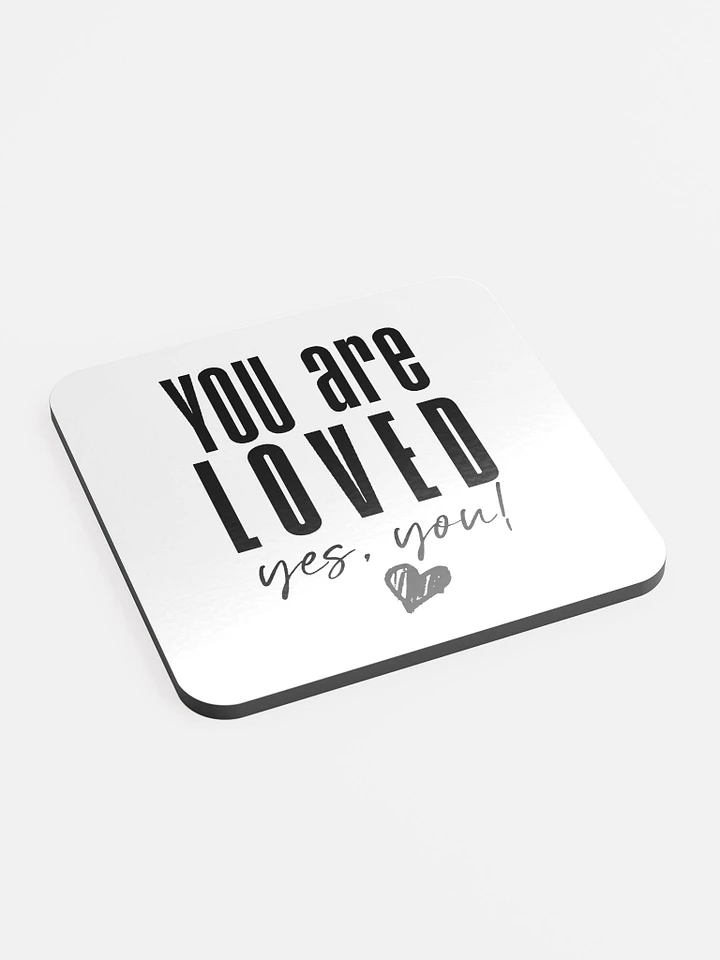 You are Loved Coaster product image (1)