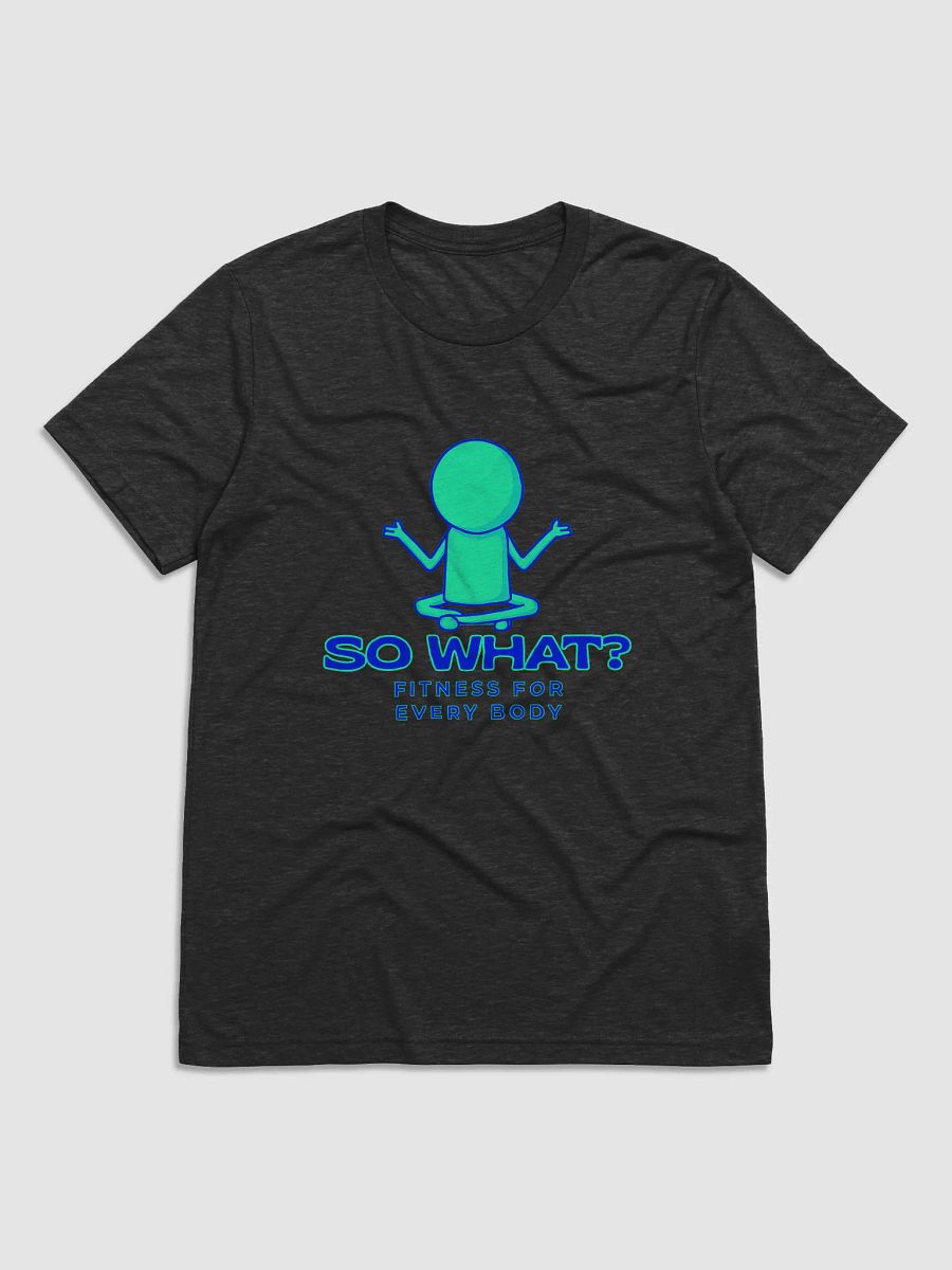 So What? Fitness Tri-Blend Tee product image (1)