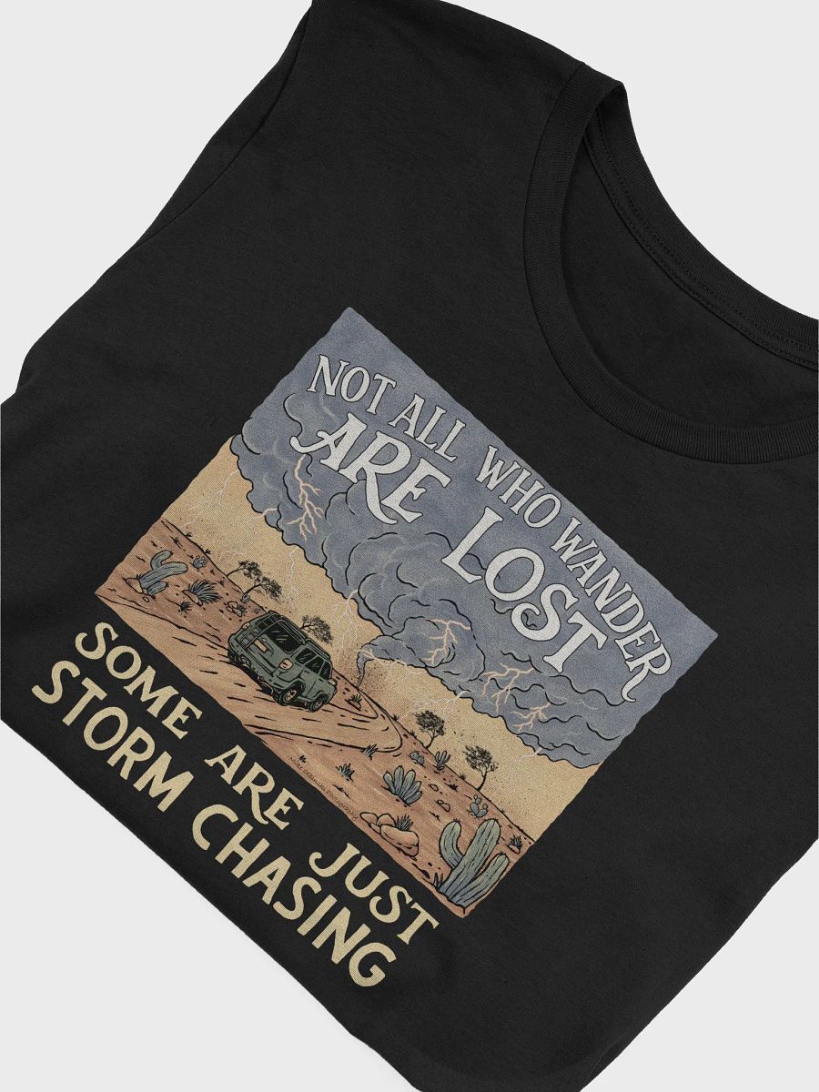 "Some Are Just Storm Chasing" - T-Shirt Light Text Mode product image (54)