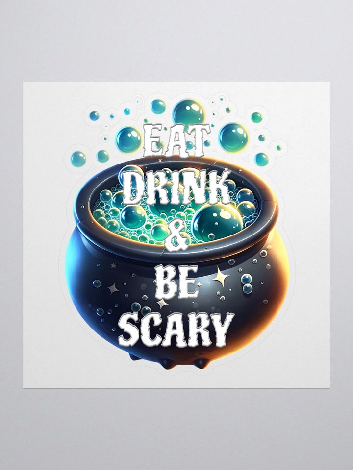 Eat Drink & Be Scary Halloween Kiss Cut Sticker product image (2)