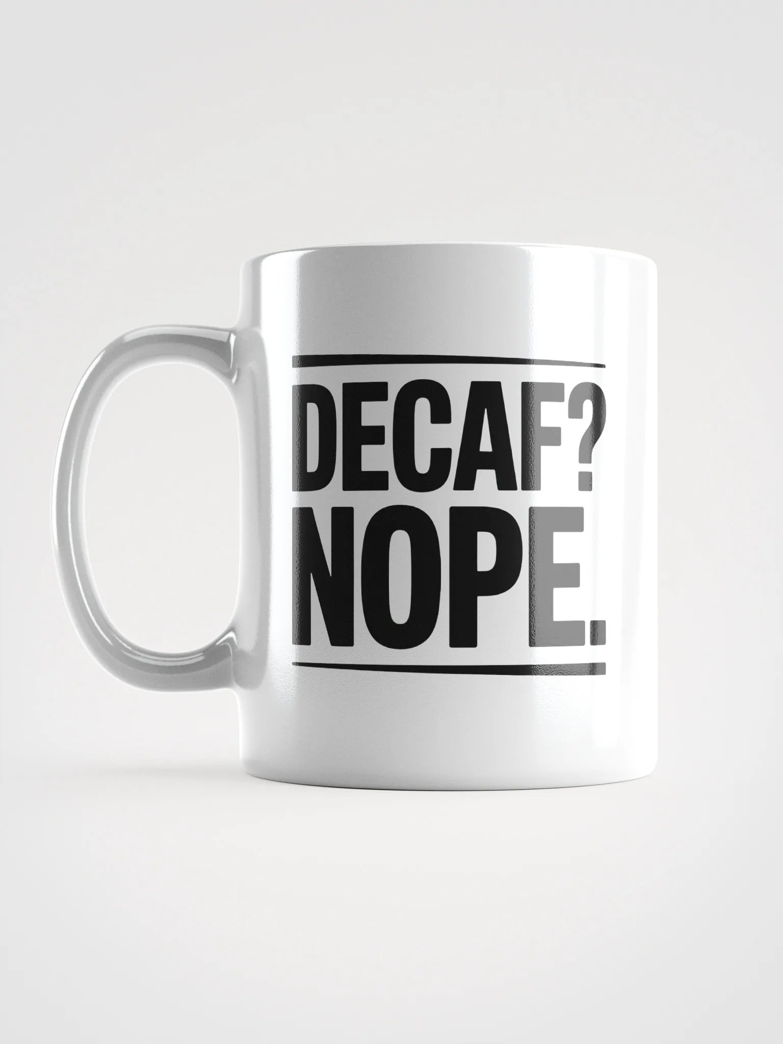 Decaf? Nope Coffee Mug - For Caffeine Lovers product image (6)