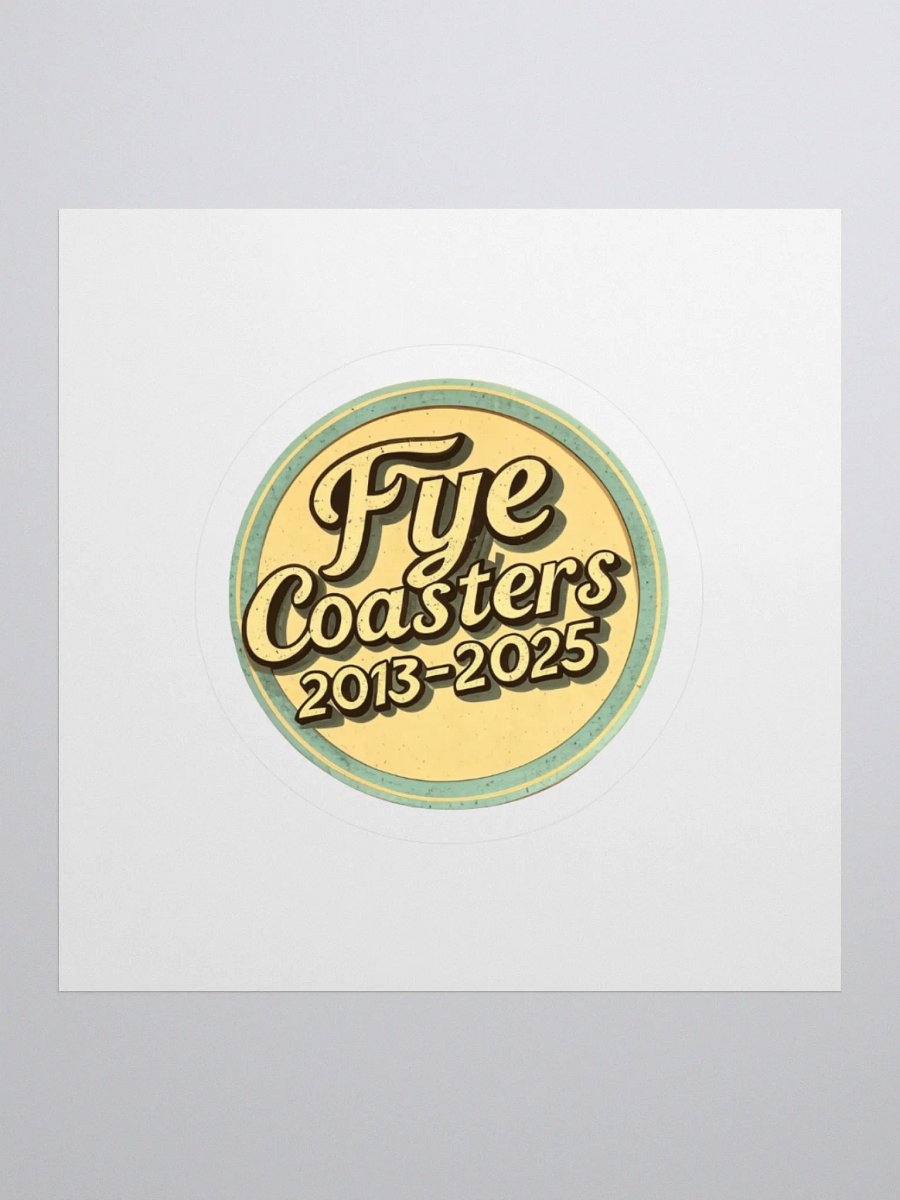 Fye LIMITED EDITION 2013-2025 Sticker product image (2)