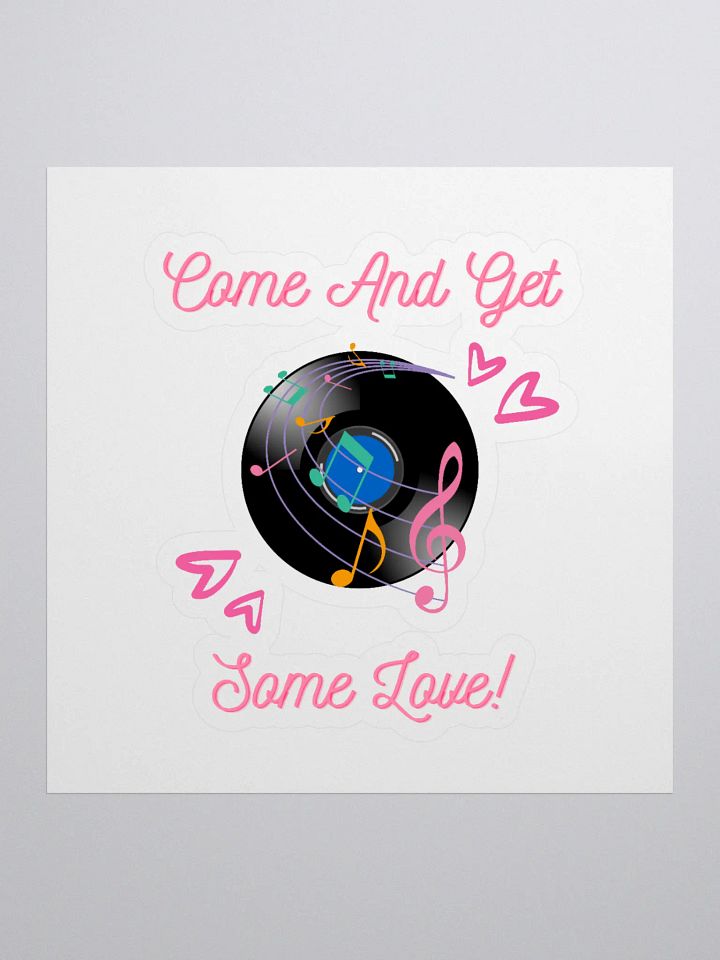 Come And Get Some Love - Funny Musical Valentine's Day Sticker product image (1)