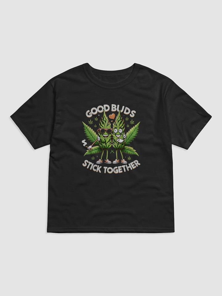 Good Buds Stick Together - Funny T-Shirt product image (2)