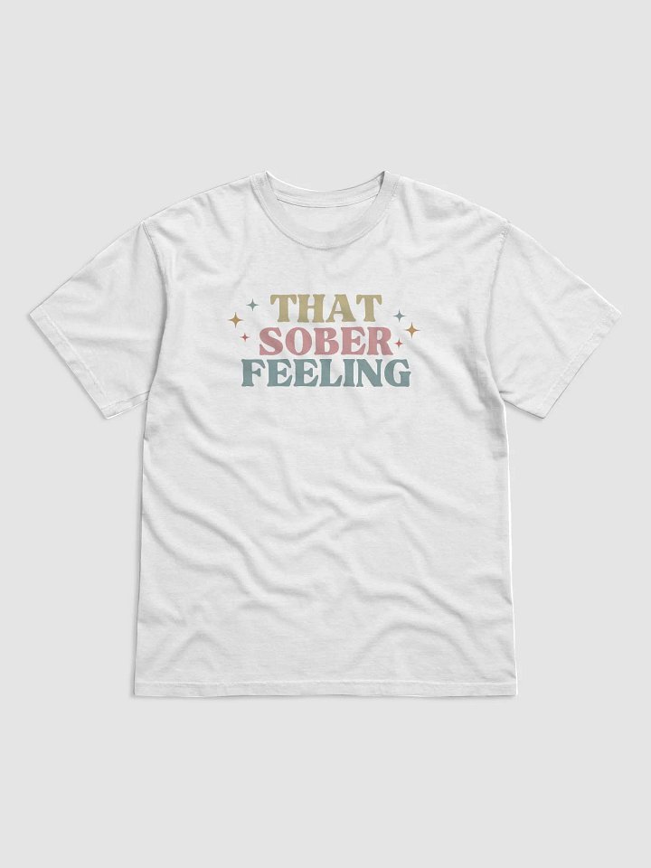 That Sober Feeling, Sobriety T-shirt product image (1)
