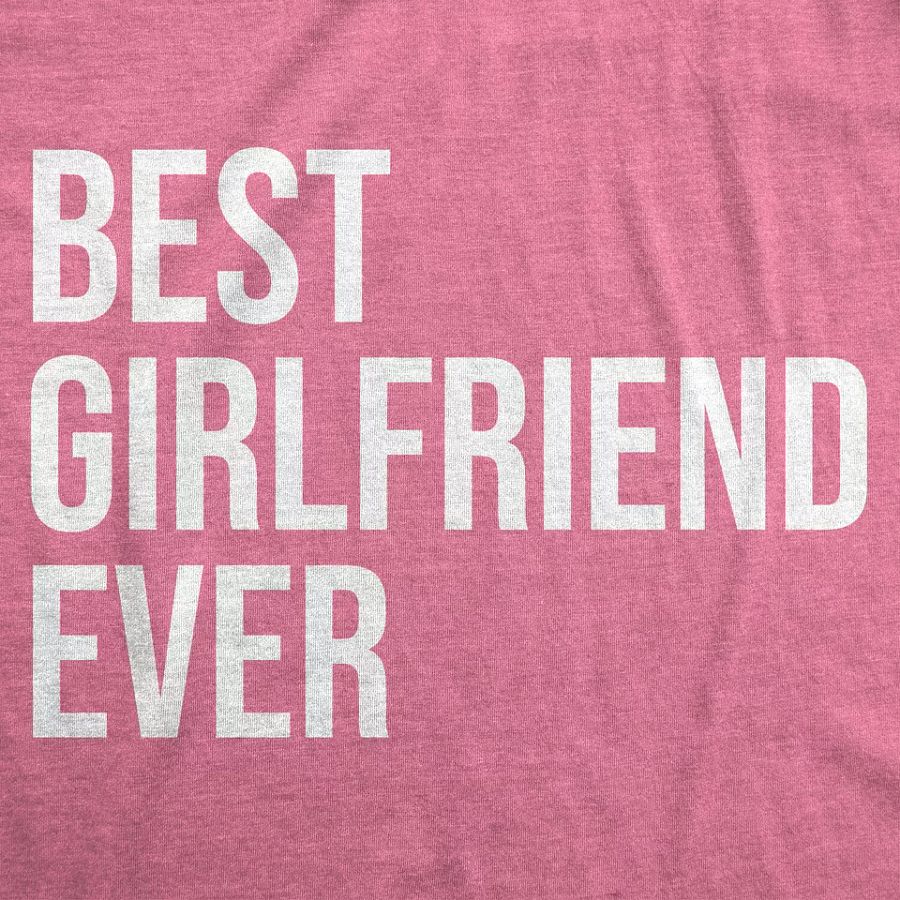Women's Best Girlfriend Ever T Shirt Funny Sarcastic GF Dating Tee for Women product image (2)
