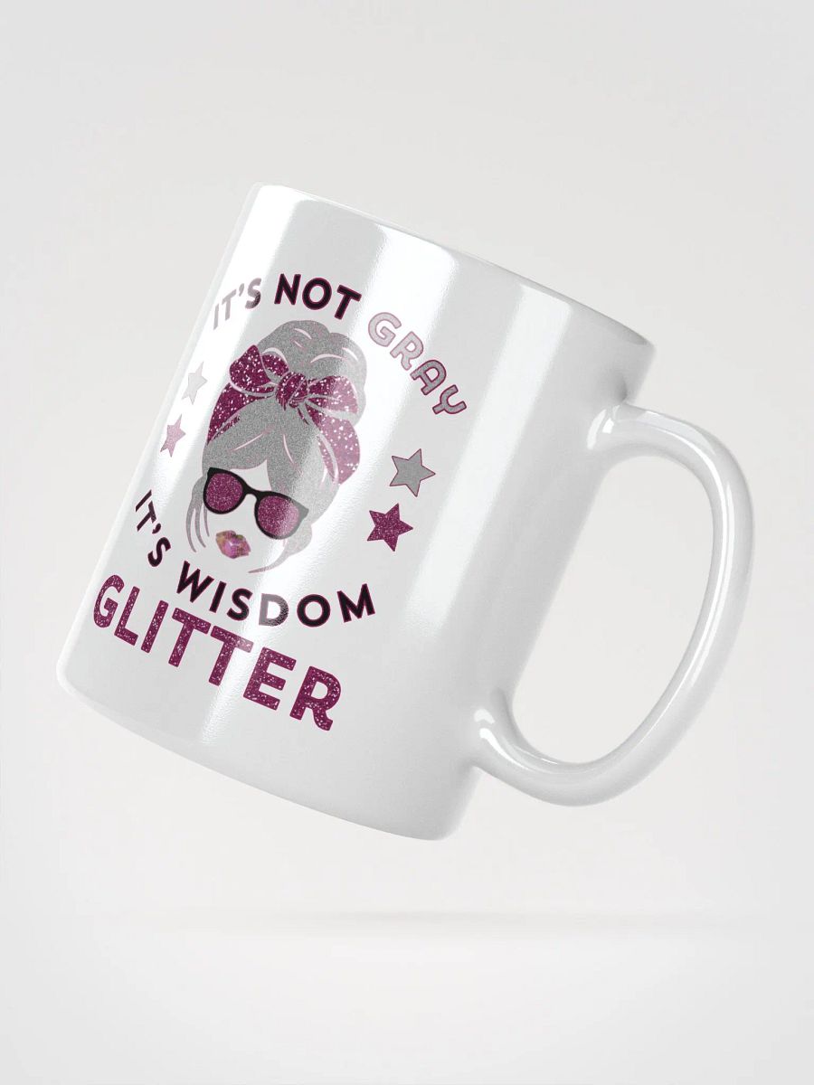It's Not Gray It's Wisdom Glitter Funny Mug product image (2)
