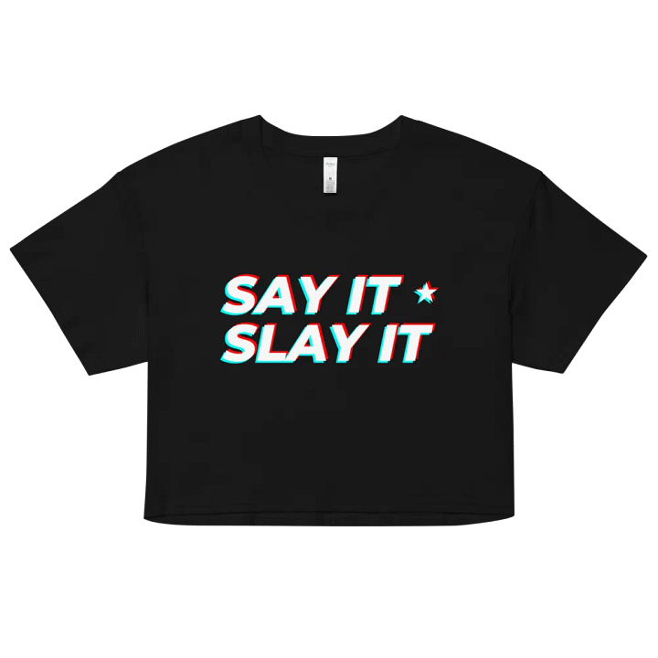 SAY IT SLAY IT Crop Top product image (2)