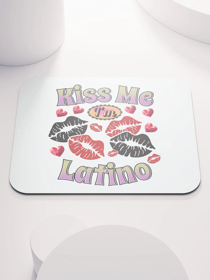 Kiss Me Im Latino Pride Mouse Pad product image (1)