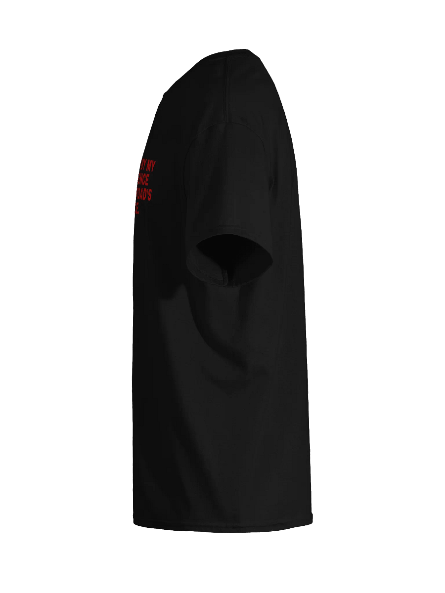 Fucked Up By My Mom's Absence And My Stepdad's Presence T-Shirt product image (10)