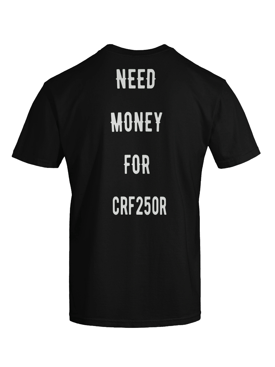 need money for crf250r | tee product image (4)