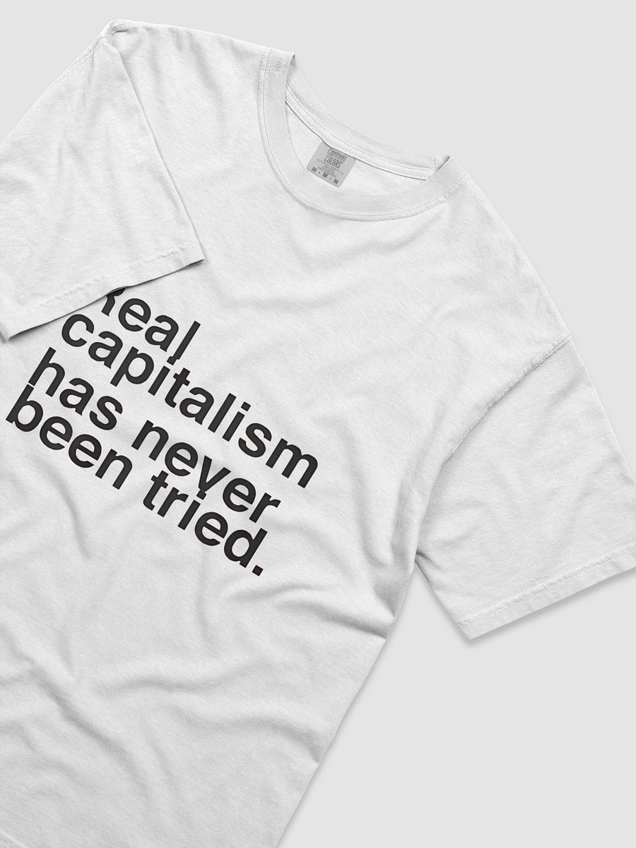 Real capitalism has never been tried T-SHIT product image (3)