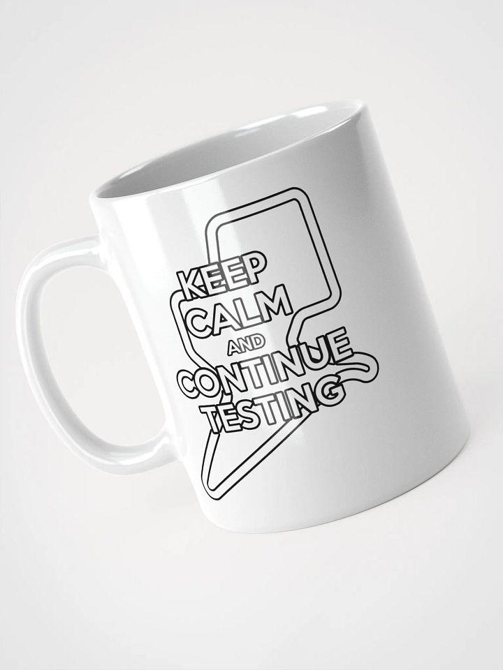 Keep Calm & Continue Testing Mug product image (1)