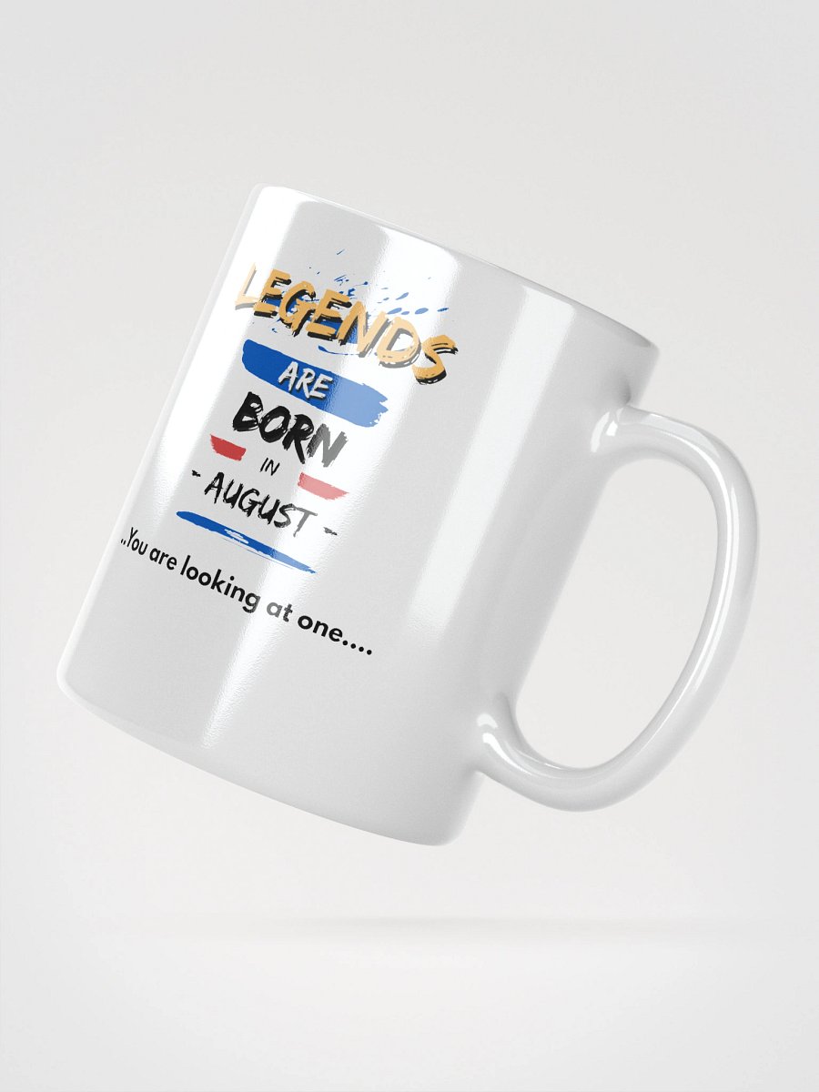 LEGENDS ARE BORN in August Mug product image (8)