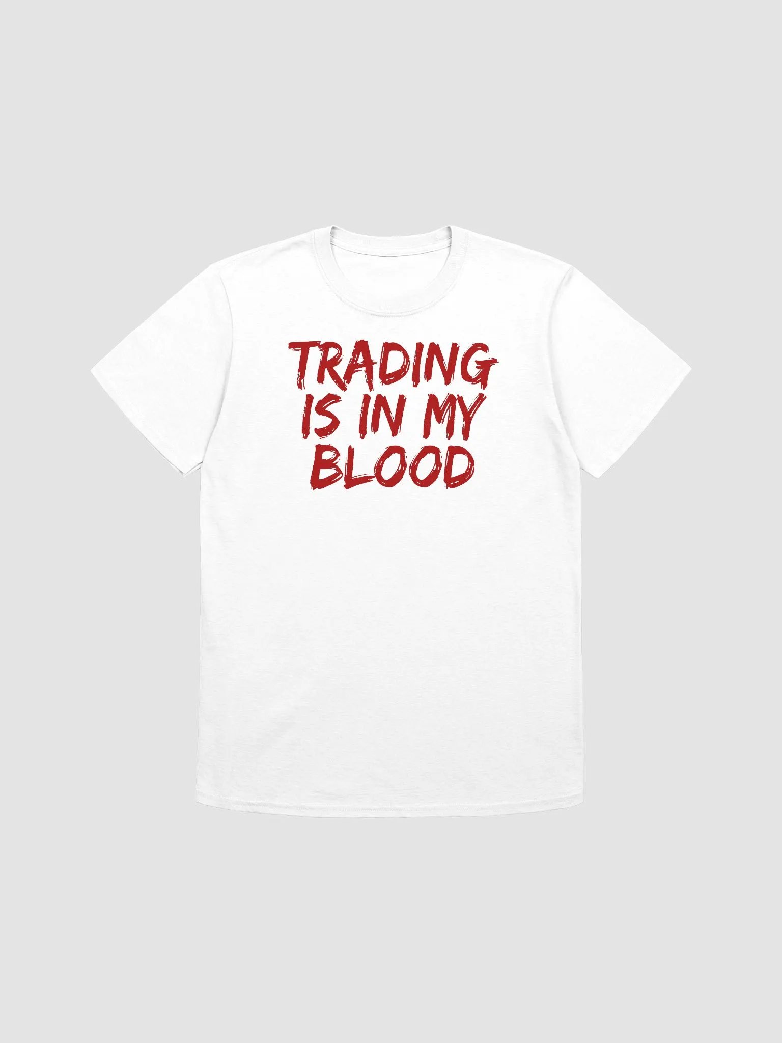 Trading is in my blood Shirt product image (1)