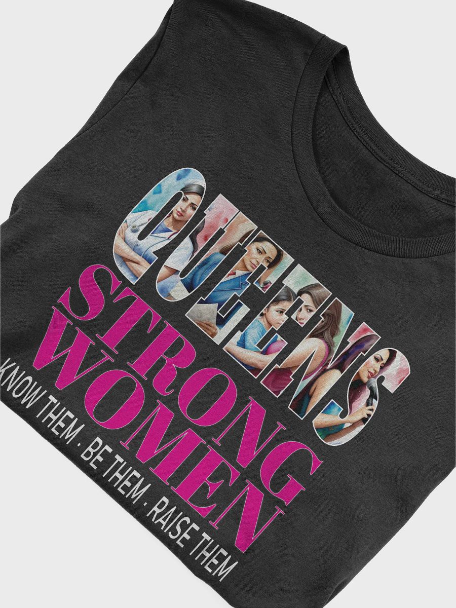 Queens Strong Women Know Them Be Them Raise Them Stronger Together Empowerment Equity T-Shirt product image (8)