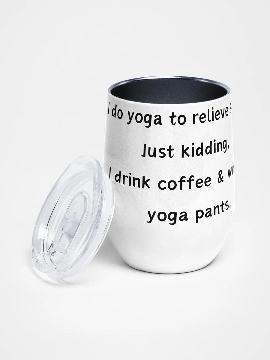 Funny Coffee Wine and Yoga Wine Tumbler product image (3)