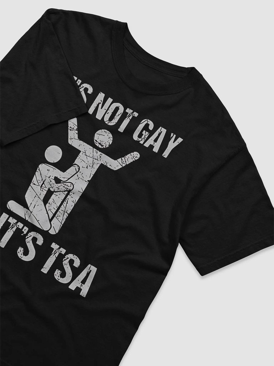 It’s Not Gay If It’s TSA Shirt product image (4)