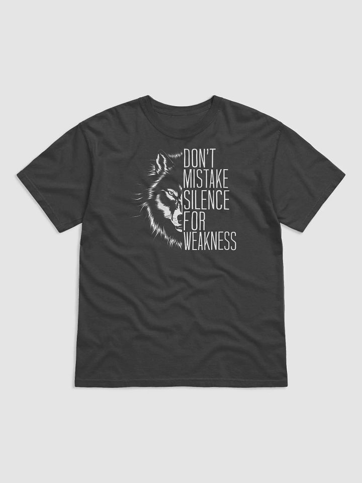 Don't Mistake Silence For Weakness Wolf Tee product image (1)