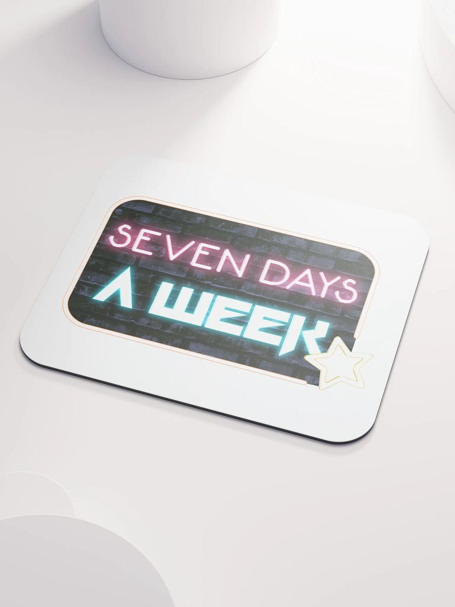 Seven Days A Week Mouse Mat product image (3)