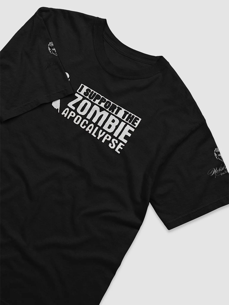 I Support the Zombie Apocalypse Graphic Tee - White Text product image (3)