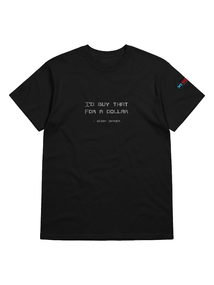 I'd Buy That For A Dollar Quote Tee product image (1)