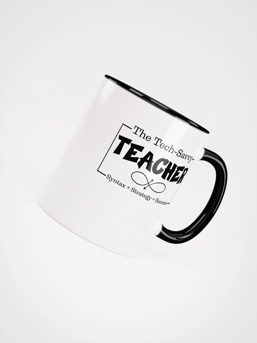 The Tech-Savvy Teacher, Syntax + Strategy = Success White Glossy Ceramic Mug. product image (4)