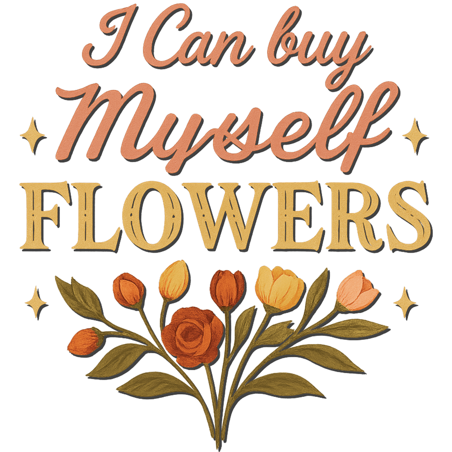 I Can Buy Myself Flowers product image (2)