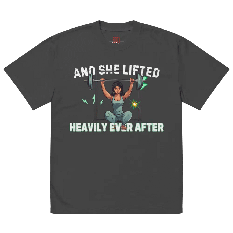 And she lifted heavily ever after t-shirt product image (1)
