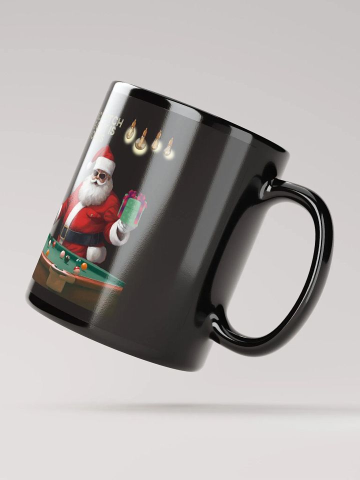 If I Scratch The Gift Is Yours - Pool Shark Santa Black Mug product image (4)