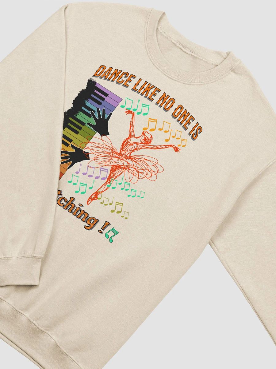 Dance Like No One Is Watching Crewneck Sweatshirt product image (20)