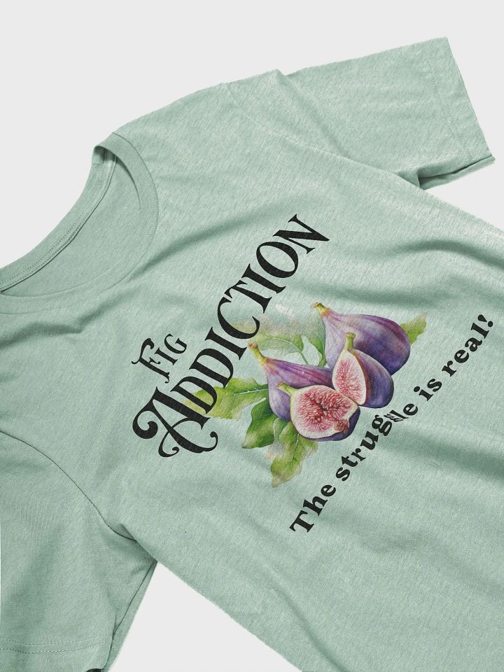 Fig Addiction - The Struggle is Real product image (2)
