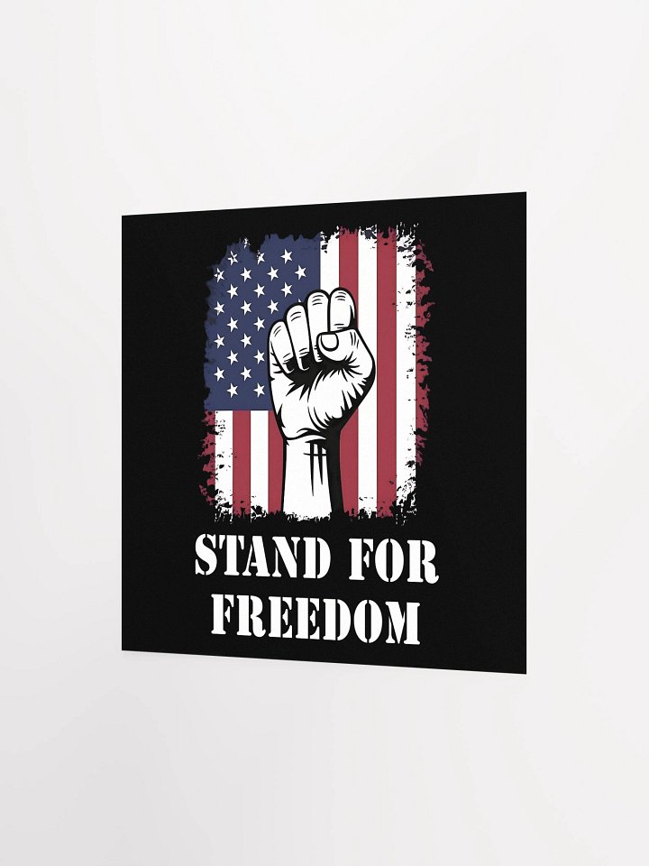 Stand for Freedom: Enhanced Matte Paper Poster (C) product image (2)