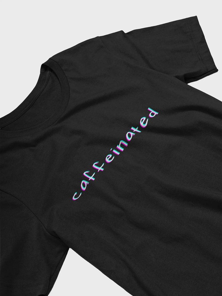 caffeinated tee product image (2)