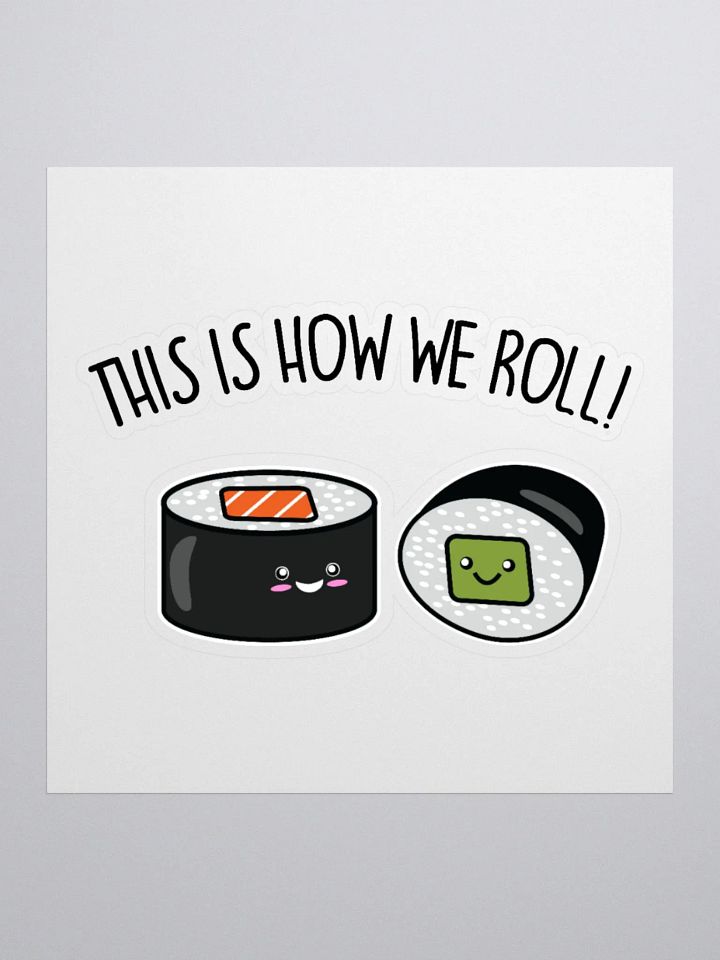 This Is How We Roll Sticker product image (1)