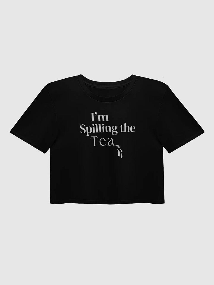 I'm Spilling the Tea - Crop Top product image (1)