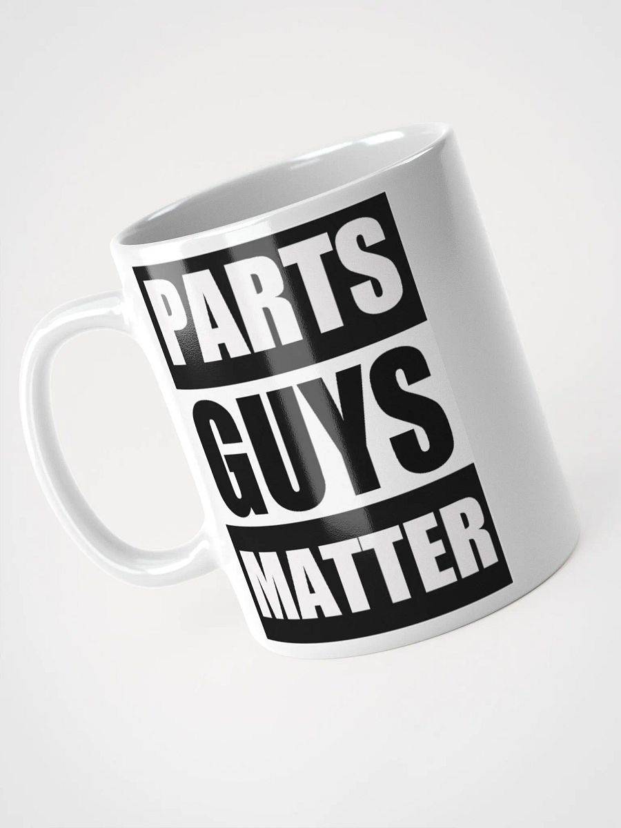 The Parts Guys Matter Coffee Mug product image (2)