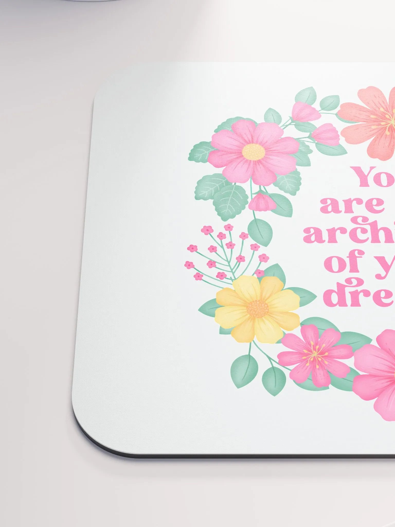 You are the architect of your dreams - Mouse Pad White product image (6)