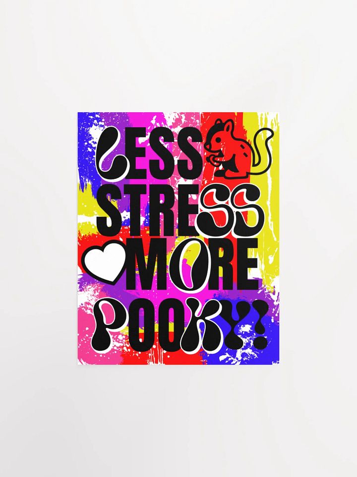LESS STRESS, MORE POOKY Print product image (4)
