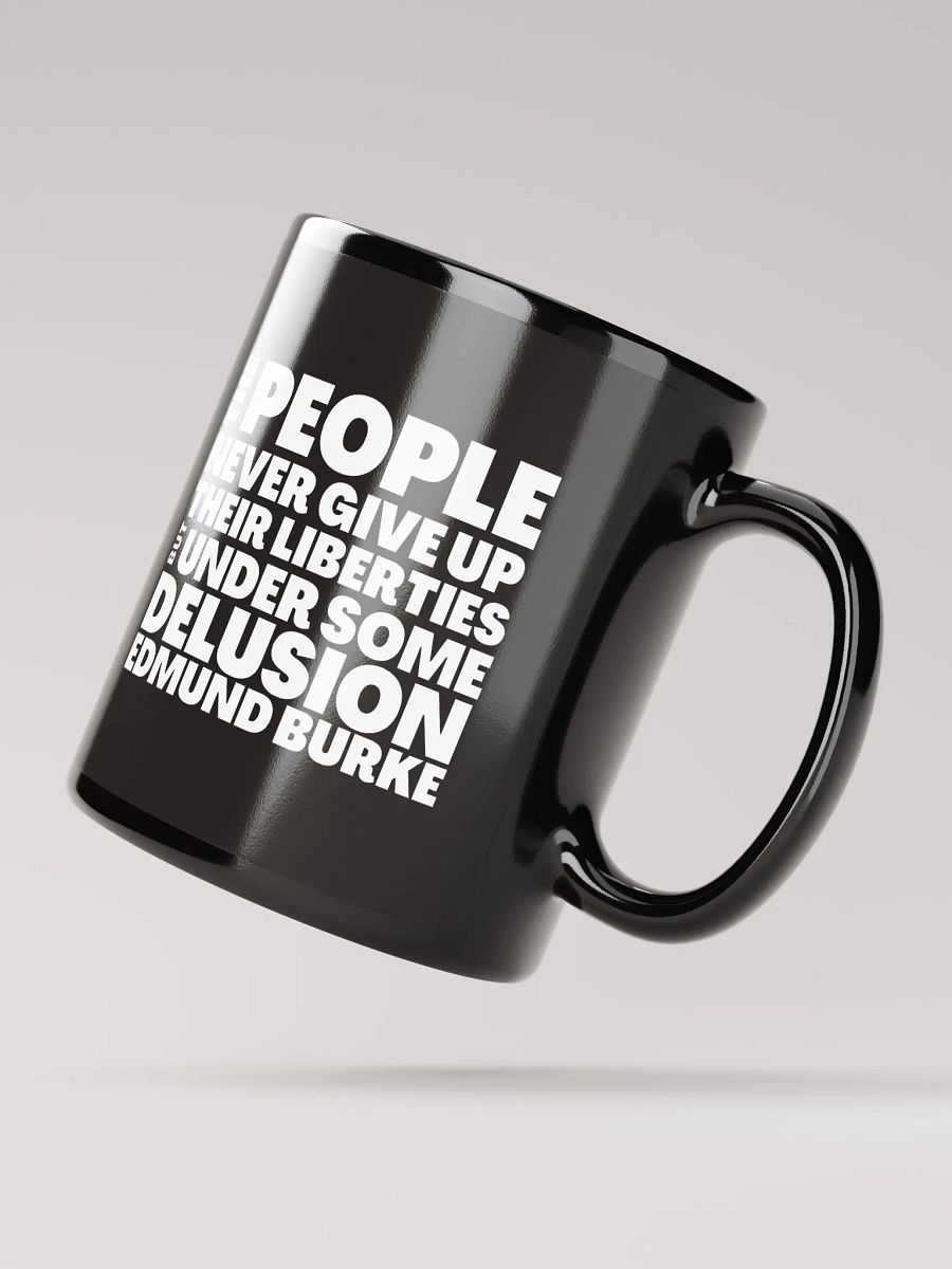 Edmund Burke Quote About Giving Up Liberties Mug product image (2)