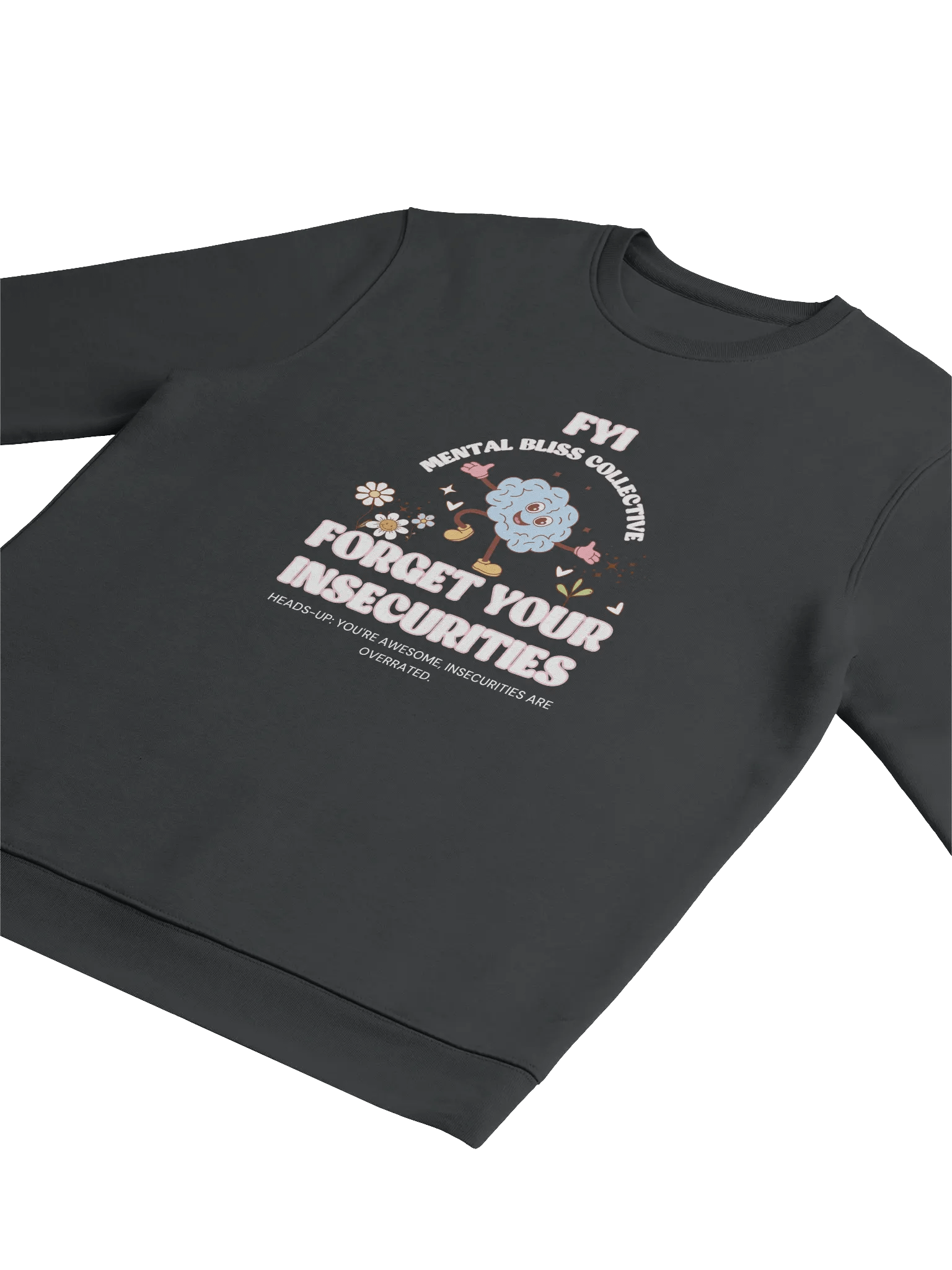 FYI "Forget Your Insecurities Unisex Organic Cotton Sweatshirt – Embrace Your True Confidence product image (3)