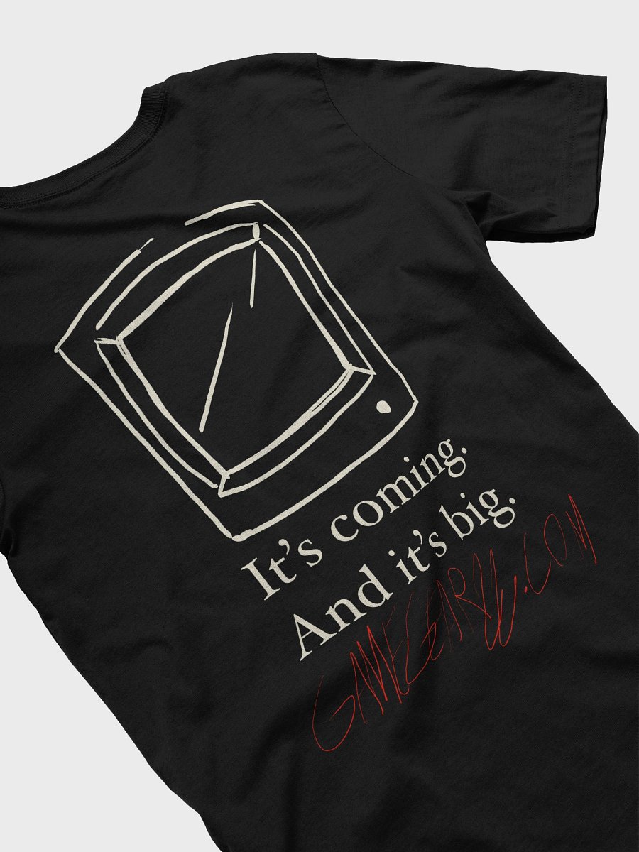 "It's Coming. And It's Big." GAMEGEAR22 ONLINE! ORIGINAL EDITION T-SHIRT product image (4)