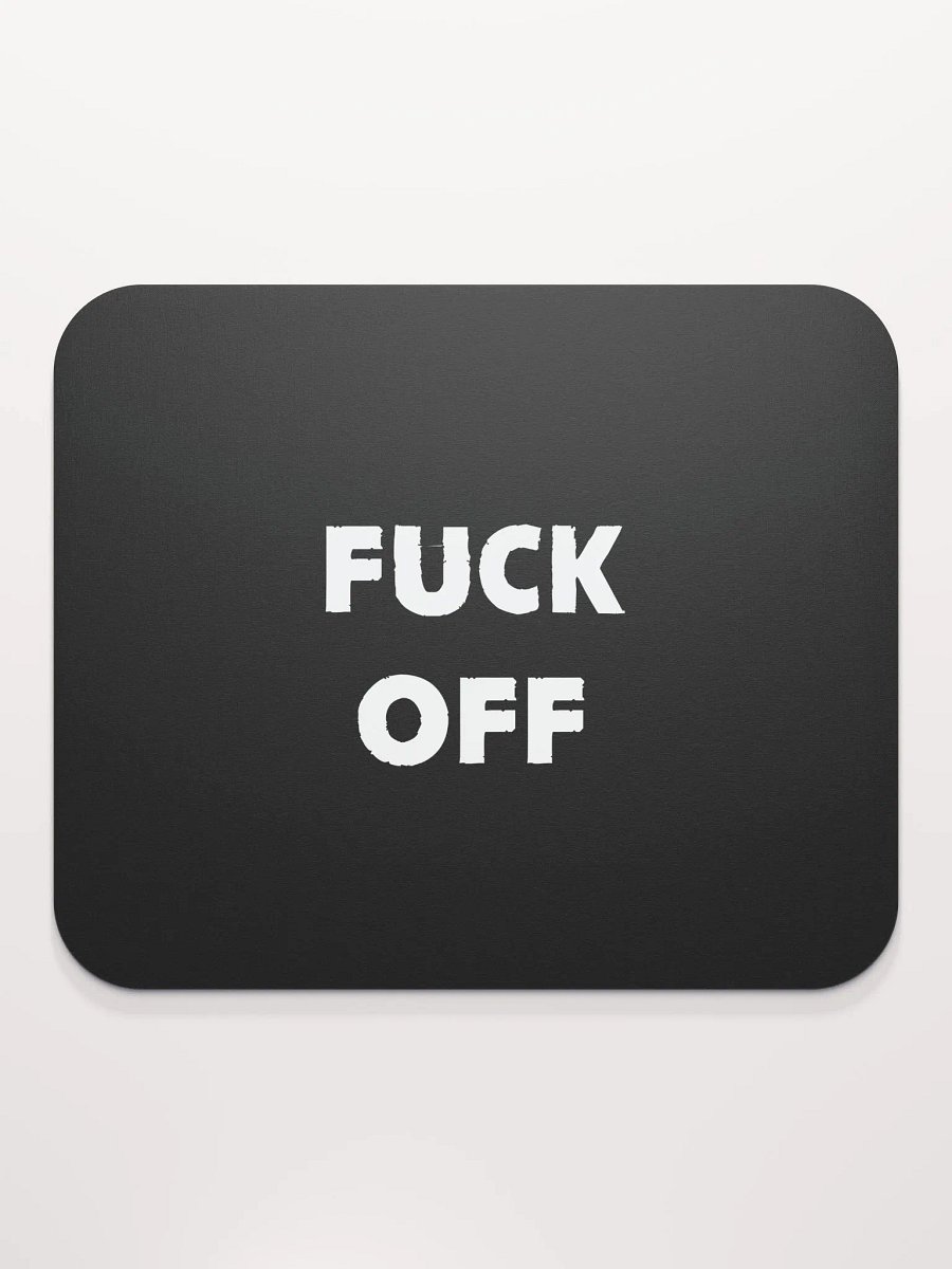 Fuck off Mousepad product image (2)
