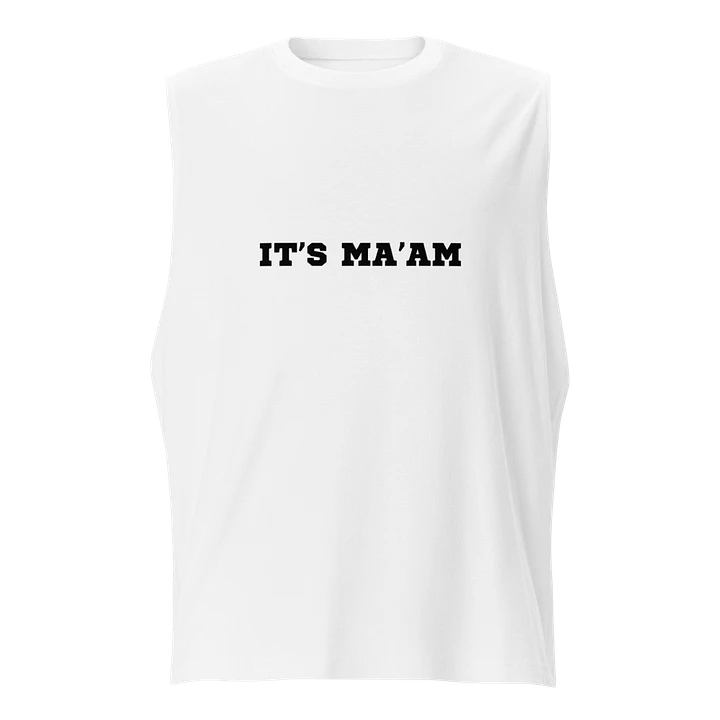 IT'S MA'AM UNISEX MUSCLE TEE product image (2)