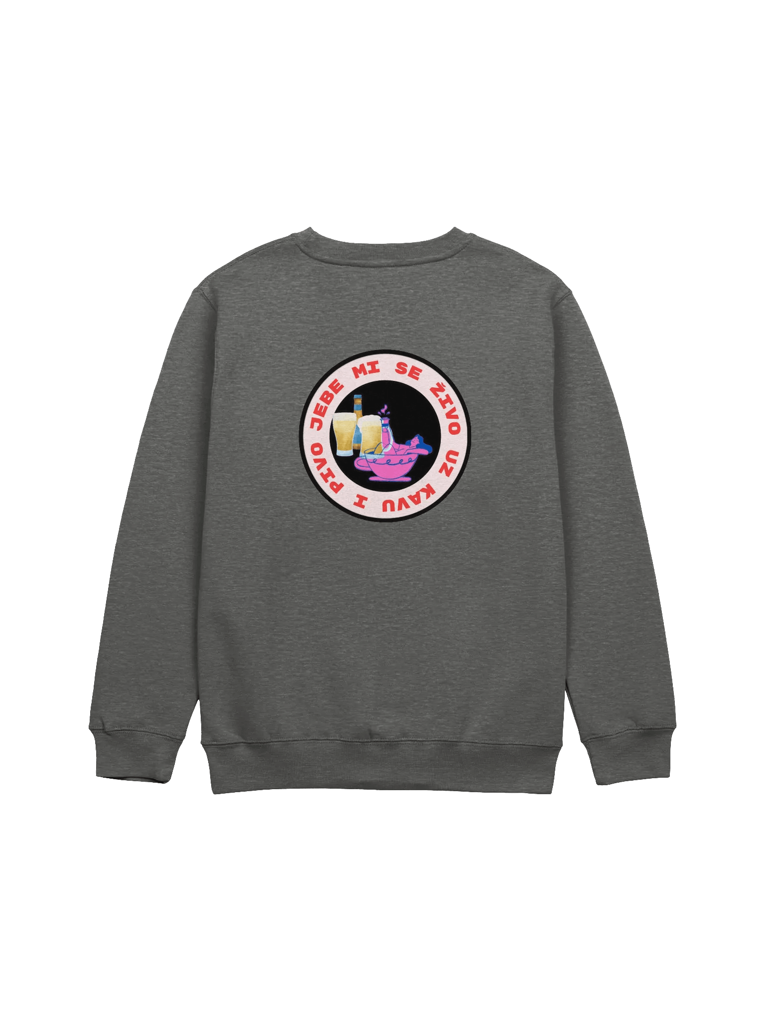 Jebe mi se živo uz kavu i pivo Sweatshirt product image (9)