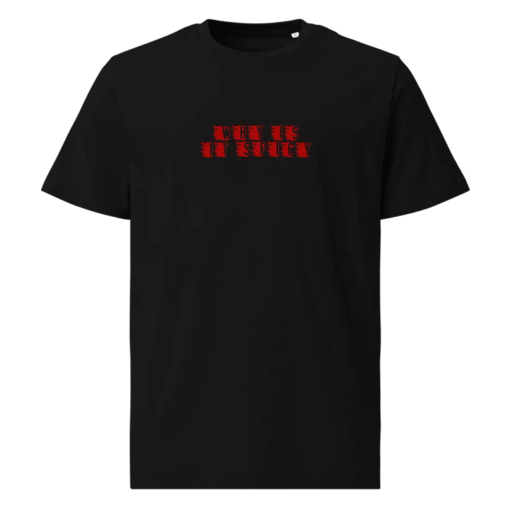 Why Is It Spicy? T-Shirt product image (1)