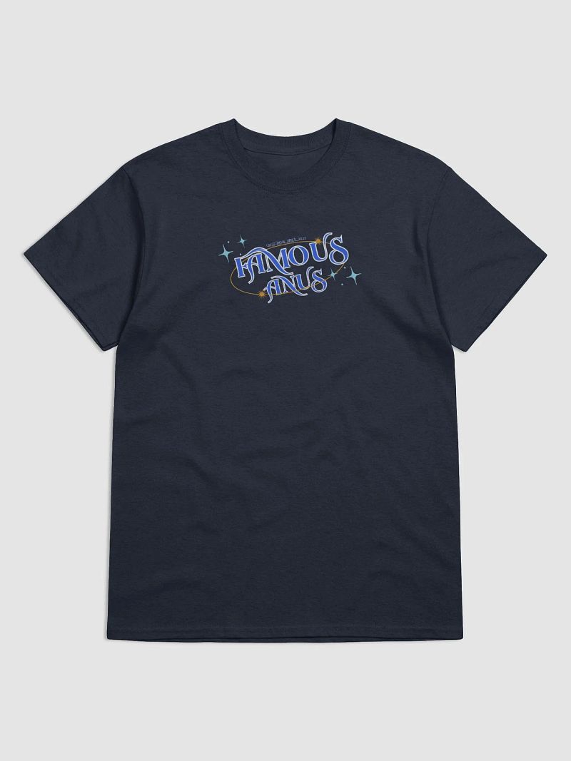 Famous An*s T-Shirt