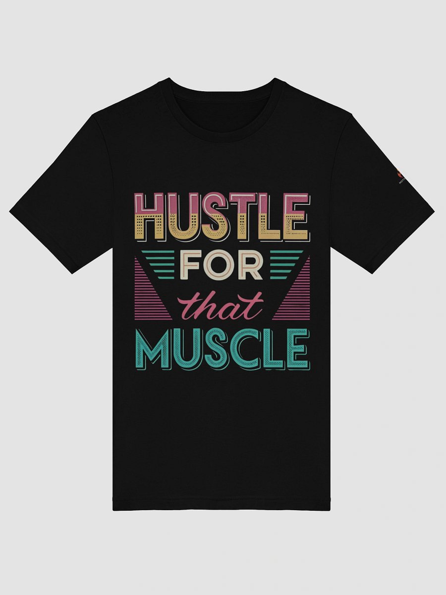 Hustle For that Muscle T-Shirt product image (29)